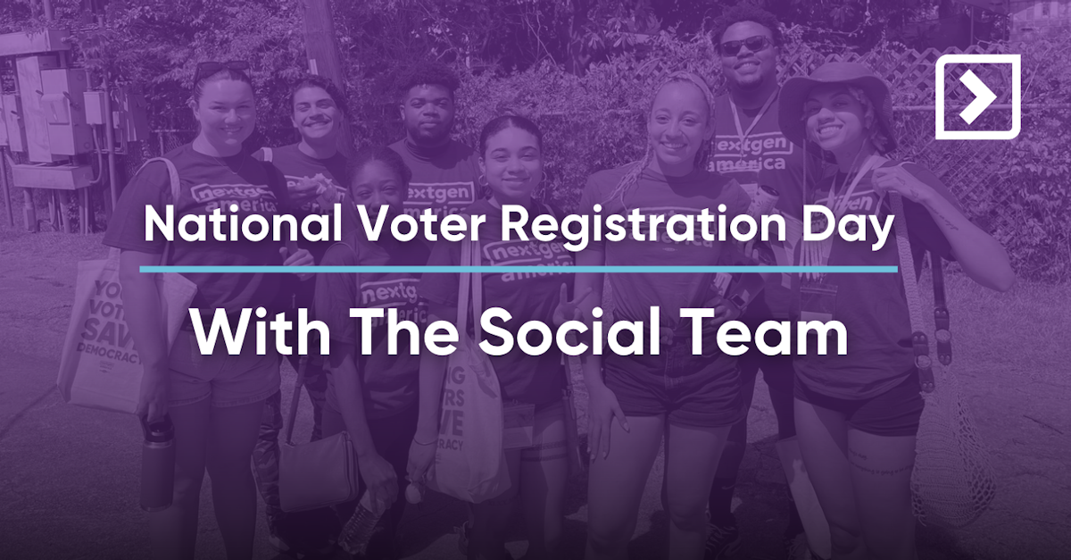 Nextgen Organizing National Voter Registration Day With The Social Media Organizing Team